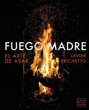Fuego madre | 9788408320685 | Brichetto, Javier | Librería Castillón - Comprar libros online Aragón, Barbastro