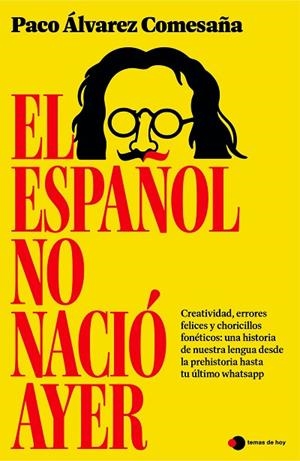 El español no nació ayer | 9791387869861 | Álvarez Comesaña, Paco | Librería Castillón - Comprar libros online Aragón, Barbastro