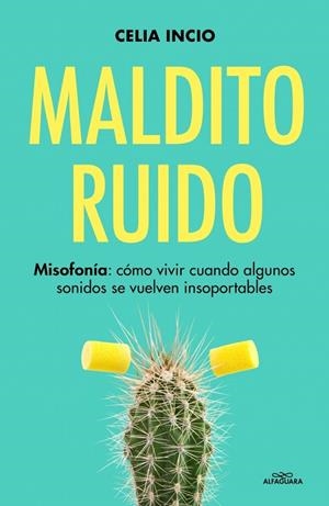 Maldito Ruido | 9791387741525 | Incio (@Celia_misofonia), Celia | Librería Castillón - Comprar libros online Aragón, Barbastro