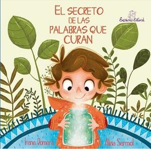 El Secreto de las Palabras que Curan | 9791399192926 | Romera, Irene | Librería Castillón - Comprar libros online Aragón, Barbastro