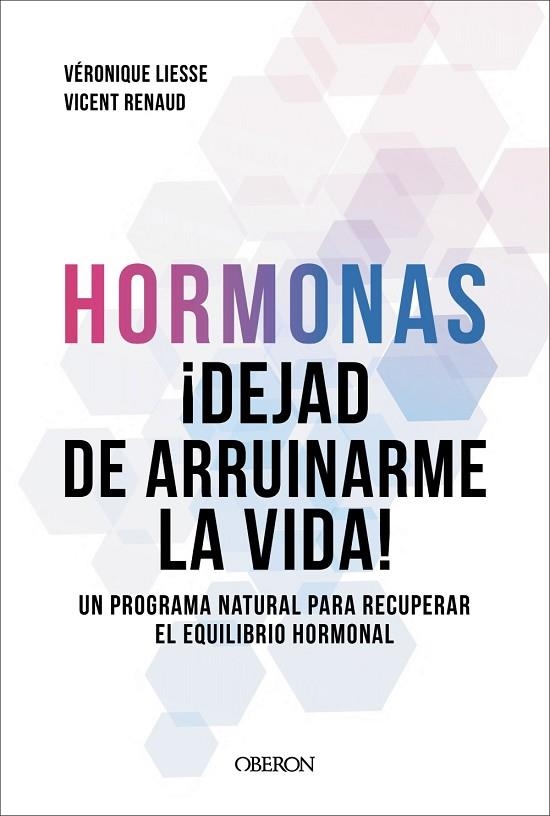 Hormonas. Dejad de arruinarme la vida | 9791387775308 | Renaud, Dr. Vicent/Liesse, Véronique | Librería Castillón - Comprar libros online Aragón, Barbastro