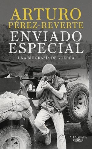 Enviado especial | 9788420470078 | Pérez-Reverte, Arturo | Librería Castillón - Comprar libros online Aragón, Barbastro