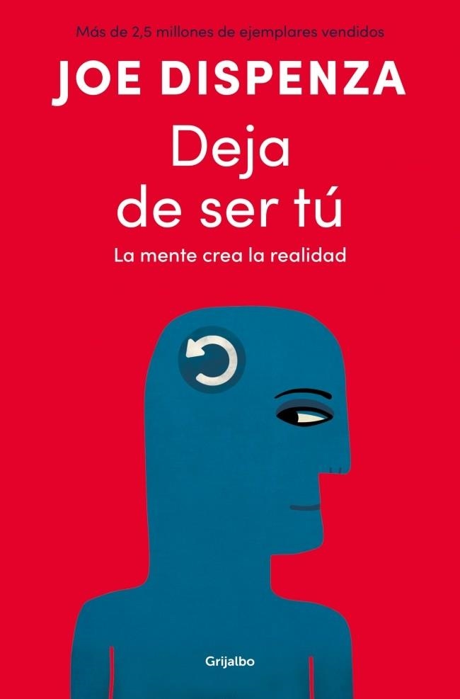 Deja de ser tú | 9788425372469 | Dispenza, Joe | Librería Castillón - Comprar libros online Aragón, Barbastro