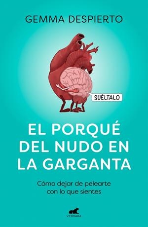El porqué del nudo en la garganta | 9788418045127 | Despierto González, Gemma | Librería Castillón - Comprar libros online Aragón, Barbastro