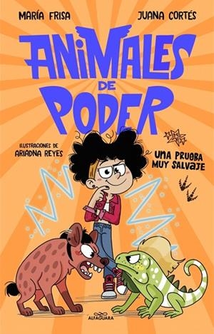 Animales de poder 3 - Una prueba muy salvaje | 9791387949211 | Frisa, María/Cortés, Juana | Librería Castillón - Comprar libros online Aragón, Barbastro