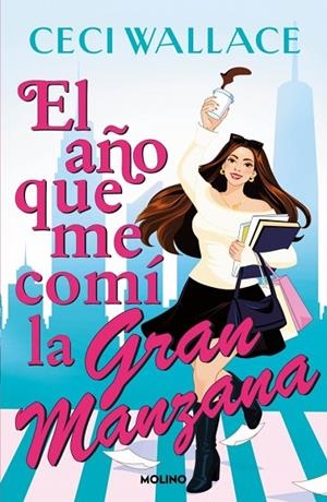 El año que me comí la Gran Manzana | 9788427247949 | Wallace, Ceci | Librería Castillón - Comprar libros online Aragón, Barbastro
