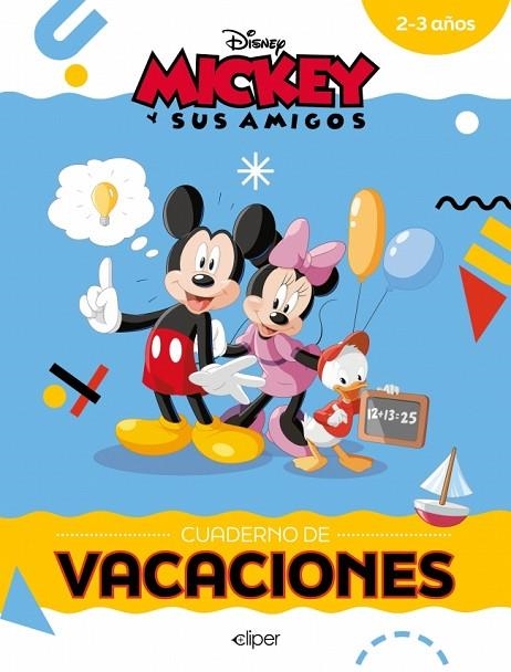 Mickey y sus amigos. Cuaderno de vacaciones (2-3 años) (Disney. Cuaderno de vaca | 9788419487681 | Disney | Librería Castillón - Comprar libros online Aragón, Barbastro