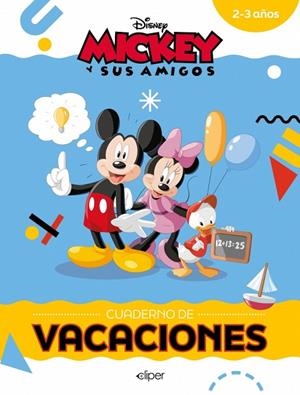 Mickey y sus amigos. Cuaderno de vacaciones (2-3 años) (Disney. Cuaderno de vaca | 9788419487681 | Disney | Librería Castillón - Comprar libros online Aragón, Barbastro