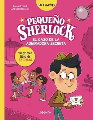 Pequeño Sherlock: El caso de la admiradora secreta | 9788414341841 | Prévot, Pascal | Librería Castillón - Comprar libros online Aragón, Barbastro
