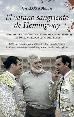 El verano sangriento de Hemingway | 9791370203146 | Carlos Abella | Librería Castillón - Comprar libros online Aragón, Barbastro