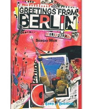GREETINGS FROM BERLIN. | 9788480942157 | Mur García, Sergio | Librería Castillón - Comprar libros online Aragón, Barbastro