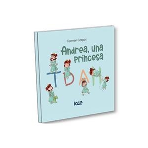 Andrea, una princesa TDAH | 9788472786622 | Corpas, Carmen | Librería Castillón - Comprar libros online Aragón, Barbastro