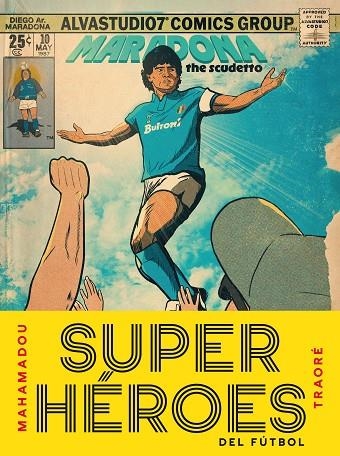 Superhéroes del fútbol | 9791387761486 | Traoré, Mahamadou | Librería Castillón - Comprar libros online Aragón, Barbastro