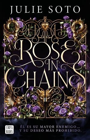 Rose in chains. Edición rústica | 9788408319313 | Soto, Julie | Librería Castillón - Comprar libros online Aragón, Barbastro