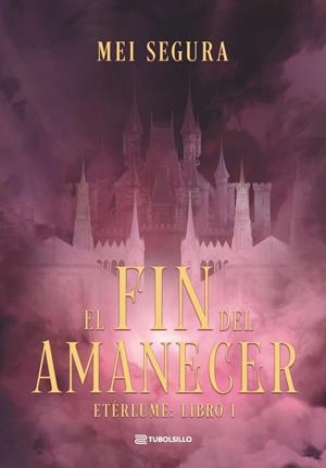 El fin del amanecer | 9791387739409 | Segura, Mei | Librería Castillón - Comprar libros online Aragón, Barbastro