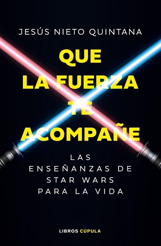 Que la fuerza te acompañe | 9788448049102 | Nieto Quintana, Jesús | Librería Castillón - Comprar libros online Aragón, Barbastro