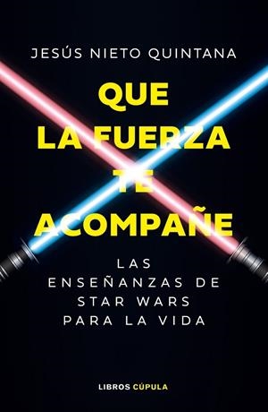 Que la fuerza te acompañe | 9788448049102 | Nieto Quintana, Jesús | Librería Castillón - Comprar libros online Aragón, Barbastro