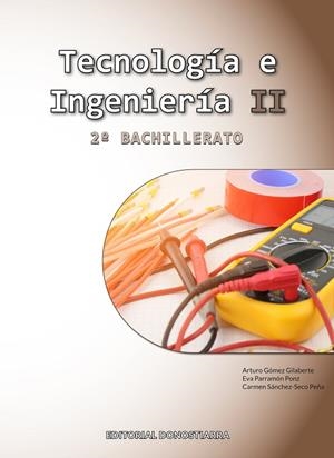 Tecnología e Ingeniería II - 2º Bachillerato | 9788470637056 | Gómez Gilaberte, Arturo; Parramon Ponz, Eva ; Sánchez-Seco Peña, Carmen | Librería Castillón - Comprar libros online Aragón, Barbastro