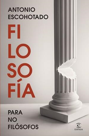 Filosofía para no filósofos | 9788467078954 | Escohotado, Antonio | Librería Castillón - Comprar libros online Aragón, Barbastro