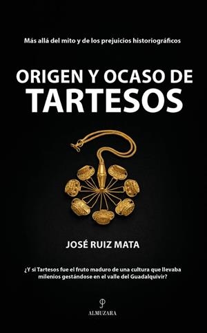 ORIGEN Y OCASO DE TARTESOS | 9791370203399 | Mata, José Ruiz | Librería Castillón - Comprar libros online Aragón, Barbastro