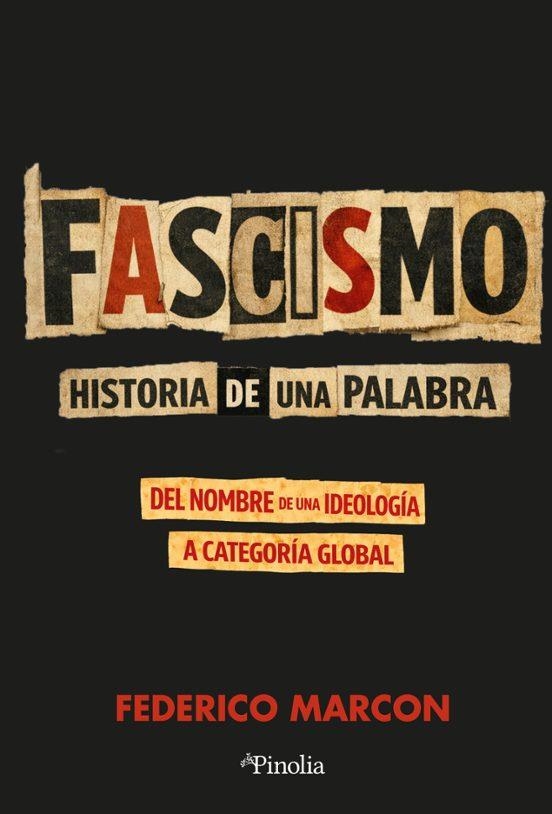 FASCISMO: HISTORIA DE UNA PALABRA*** | 9791388075056 | Marcon, Federico | Librería Castillón - Comprar libros online Aragón, Barbastro