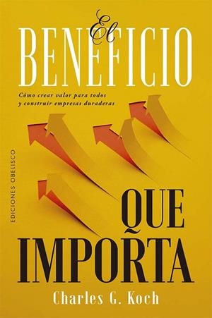 El beneficio que importa | 9788411723633 | Koch, Charles | Librería Castillón - Comprar libros online Aragón, Barbastro