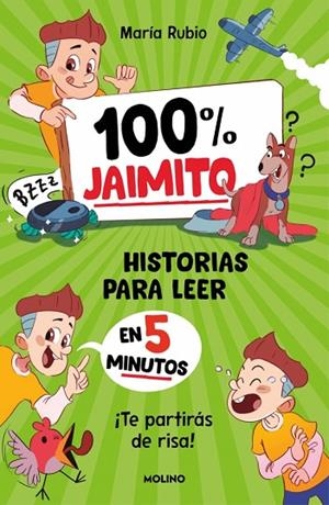 100% Jaimito. Historias para leer en 5 minutos | 9788427256774 | Rubio, María | Librería Castillón - Comprar libros online Aragón, Barbastro
