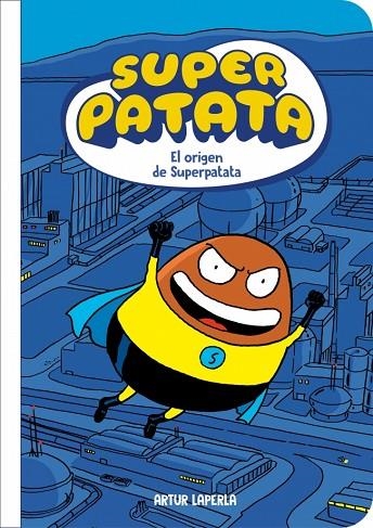 Superpatata 1 - El origen de superpatata | 9788448873967 | Laperla, Artur | Librería Castillón - Comprar libros online Aragón, Barbastro