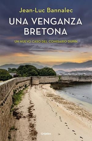 Una venganza bretona (Comisario Dupin) | 9788425362538 | Bannalec, Jean-Luc | Librería Castillón - Comprar libros online Aragón, Barbastro