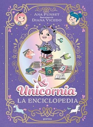 La enciclopedia ilustrada de Unicornia | 9791387973032 | Punset, Ana | Librería Castillón - Comprar libros online Aragón, Barbastro