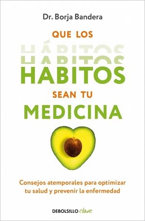 Que los hábitos sean tu medicina | 9788466376921 | Bandera Merchán, Borja | Librería Castillón - Comprar libros online Aragón, Barbastro