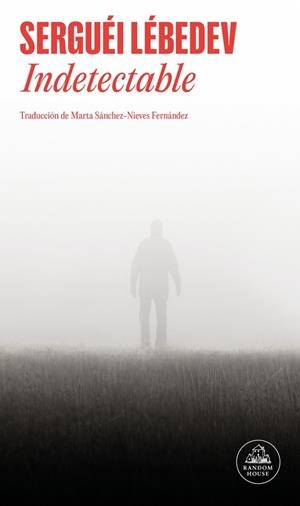 Indetectable | 9788439745044 | Lébedev, Serguéi | Librería Castillón - Comprar libros online Aragón, Barbastro