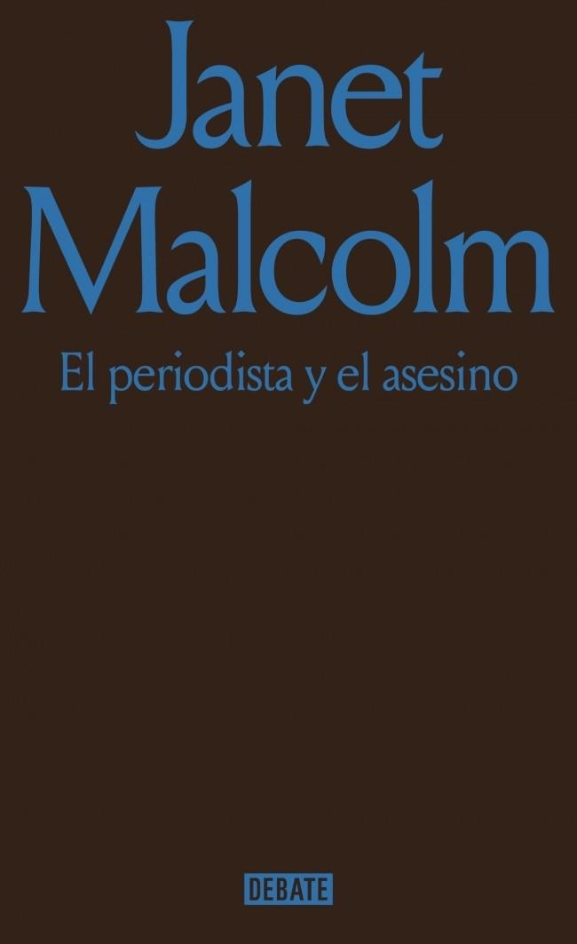 El periodista y el asesino | 9791387600952 | Malcolm, Janet | Librería Castillón - Comprar libros online Aragón, Barbastro