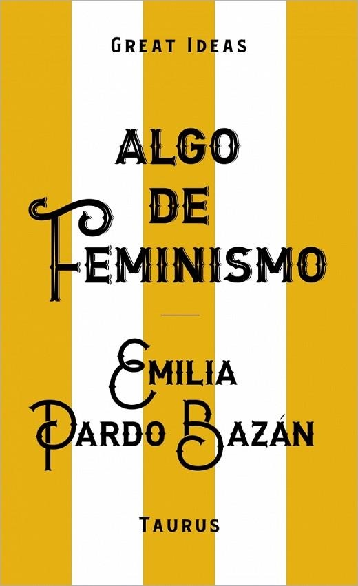 Algo de feminismo (Serie Great Ideas) | 9788430629152 | Pardo Bazán, Emilia | Librería Castillón - Comprar libros online Aragón, Barbastro