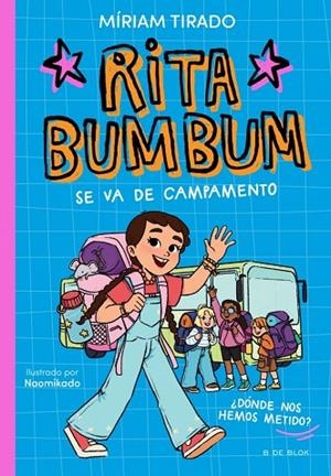 Rita Bumbum 3 - Rita Bumbum se va de campamento | 9791387695972 | Tirado, Míriam | Librería Castillón - Comprar libros online Aragón, Barbastro