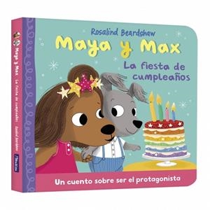 Maya y Max - La fiesta de cumpleaños | 9788448873158 | Beardshaw, Rosalind | Librería Castillón - Comprar libros online Aragón, Barbastro