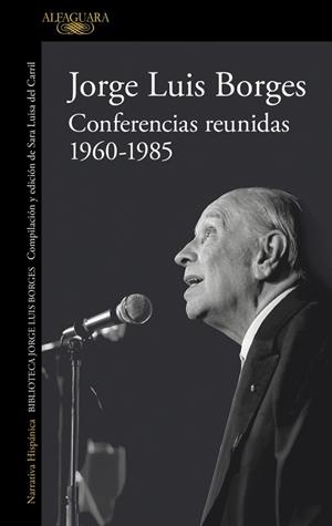 Conferencias reunidas: 1960-1985 | 9791387846640 | Borges, Jorge Luis | Librería Castillón - Comprar libros online Aragón, Barbastro