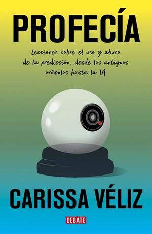 Profecía | 9791387600631 | Véliz, Carissa | Librería Castillón - Comprar libros online Aragón, Barbastro