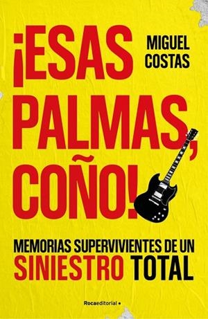 ¡Esas palmas, coño! | 9791387905262 | Costas, Miguel | Librería Castillón - Comprar libros online Aragón, Barbastro