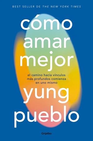 Cómo amar mejor | 9788425373916 | Pueblo, Yung | Librería Castillón - Comprar libros online Aragón, Barbastro