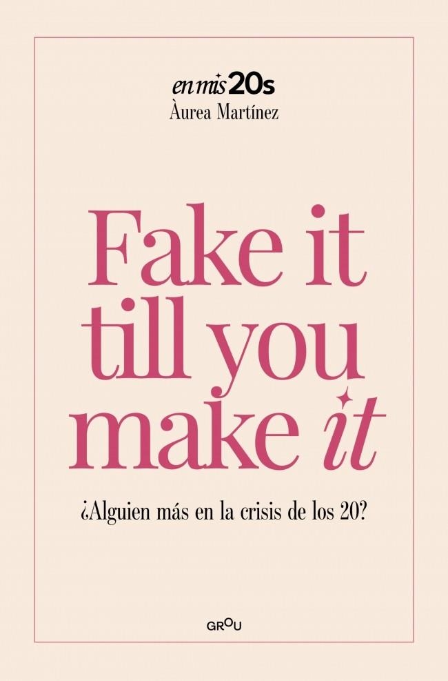 Fake it till you make it | 9791387972189 | Martínez Aguilar, Àurea | Librería Castillón - Comprar libros online Aragón, Barbastro