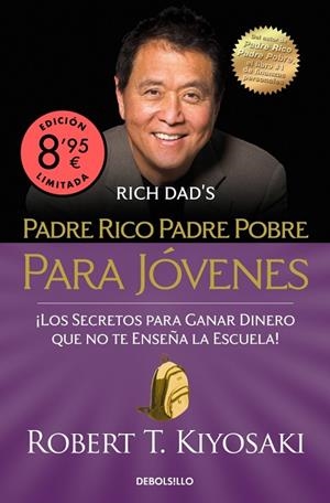 Padre rico, padre pobre para jóvenes (edición limitada · Verano) | 9788466381031 | Kiyosaki, Robert T. | Librería Castillón - Comprar libros online Aragón, Barbastro
