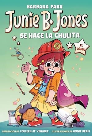 Junie B. Jones se hace la chulita (Junie B. Jones [el cómic]) | 9788448873806 | Park, Barbara | Librería Castillón - Comprar libros online Aragón, Barbastro