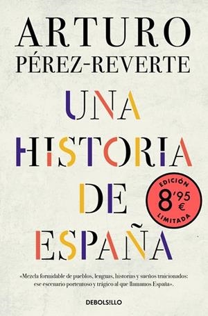 Una historia de España  (edición limitada · Verano) | 9788466390965 | Pérez-Reverte, Arturo | Librería Castillón - Comprar libros online Aragón, Barbastro