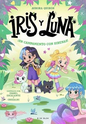 Iris y Luna: cuidadoras de cachorritos mágicos 6 - ¡Un campamento con sirenas! | 9791387695644 | Quirón, Aurora | Librería Castillón - Comprar libros online Aragón, Barbastro