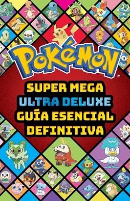 Super Mega Ultra Deluxe guía esencial definitiva (Guía Pokémon) | 9791387972868 | The Pokémon Company | Librería Castillón - Comprar libros online Aragón, Barbastro