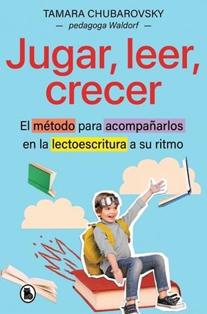 Jugar, leer, crecer | 9788402431615 | Chubarovsky, Tamara | Librería Castillón - Comprar libros online Aragón, Barbastro