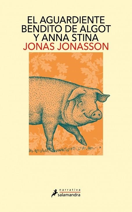 El aguardiente bendito de Algot y Anna Stina | 9791387640958 | Jonasson, Jonas | Librería Castillón - Comprar libros online Aragón, Barbastro