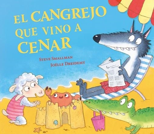 El cangrejo que vino a cenar (La ovejita que vino a cenar) | 9788448873028 | Smallman, Steve | Librería Castillón - Comprar libros online Aragón, Barbastro