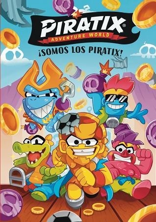 Piratix. Primeras lecturas 1 - ¡Somos los Piratix! | 9788448873691 | Magicbox | Librería Castillón - Comprar libros online Aragón, Barbastro